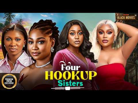 FOUR HOOKUP SISTERS(CHIOMA NWAOHA,UCHE MONTANA,SONIA UCHE,SOPHIA CHISOM )Latest Nigerian Movie 2026