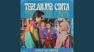 Download lagu Terlanjur Cinta (feat. Ali Sariah) mp3 Download lagu Terlanjur Cinta (feat. Ali Sariah) mp3