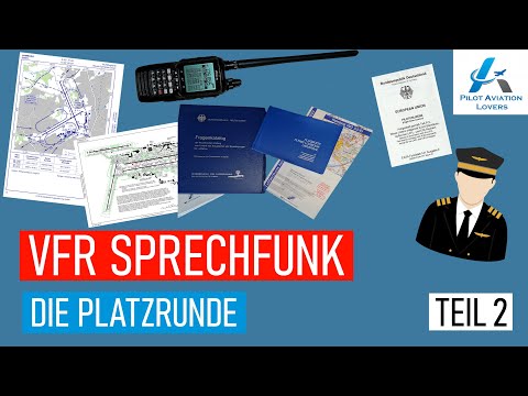 VFR Sprechfunkzeugnis BZF/AZF - Flugfunk - Die Platzrunde (Teil 2) --- Pilotenausbildung