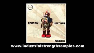 Video thumbnail for 6Blocc: Robotik Vocoder - New Sample Pack Out Now! by Industrial Strength Records