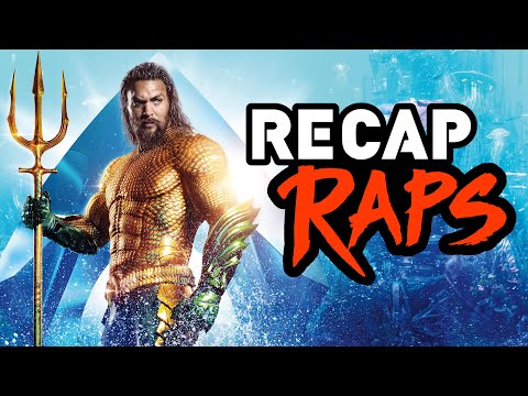 AQUAMAN RECAP RAP