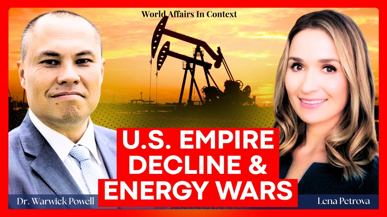 Geopolitics In TIME OF MONSTERS - US Energy Wars & Empire Collapse | Dr. Warwick Powell