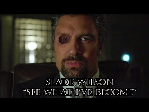 Slade Wilson (Arrow) | See What I've Become - Tribute