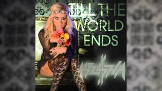 Ke$ha - Till The World End$ (Kesha Solo) [THE BEST]