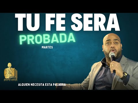 Tu Fe sera Probada
