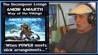 AMON AMARTH &quot;Way of the Viking&quot; - Composer Reaction and Song Breakdown