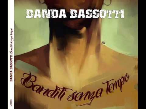 Banda Bassotti feat Marino, Sandro e Andrea  (M.Severini, S.Severini) - Bandito senza tempo