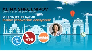 Alina Shkolnikov, Global iCoach Program Manager at HP shares her take on Indian innovation ecosystem image