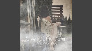 Give a Little Damn Music Video