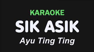 Download lagu SIK ASIK - Ayu Ting Ting | KARAOKE mp3 Download lagu SIK ASIK - Ayu Ting Ting | KARAOKE mp3