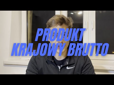 PKB: Produkt Krajowy Brutto PODSTAWY EKONOMII