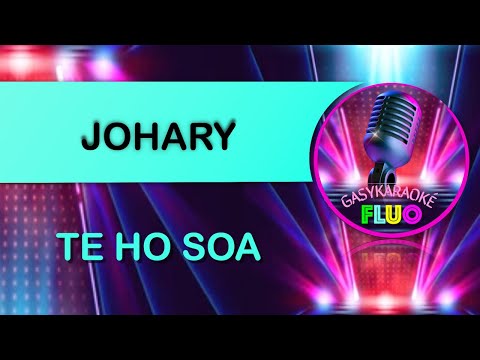 Karaoke gasy TE HO SOA - JOHARY (Goth, Luk, Mahery, Sefo)