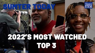 Sumter Today: 2022's Top 3 Most Watched Episodes