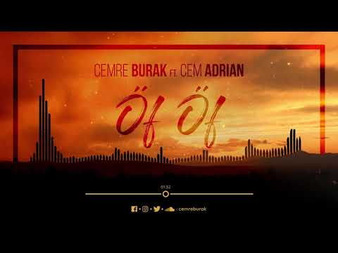 Cemre Burak feat. Cem Adrian - Öf Öf (Sen Gel Diyorsun)