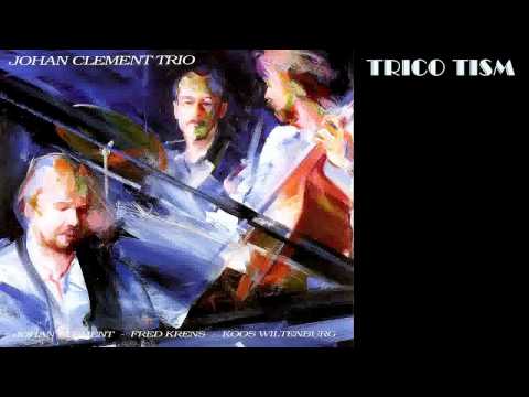 Trico Tism - Johan Clement Trio