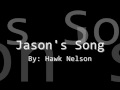 Jason's Song - Hawk Nelson [[with lyrics]]