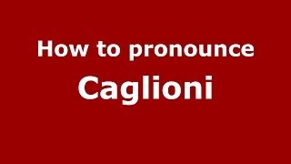 How to pronounce Caglioni