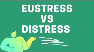 How to understand Distress and Eustress?