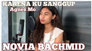 KARENA KU SANGGUP ~ NOVIA BACHMID (FULL COVER)