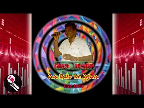 Rakesh Yankaran - Aa Laut Kay Ajaa [ Live Audio ]