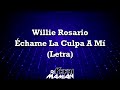 Willie Rosario - Échame La Culpa A Mí (Letra) | DJYefriMamian