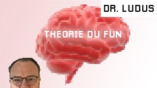 Qu’est-ce que la Théorie du Fun ?