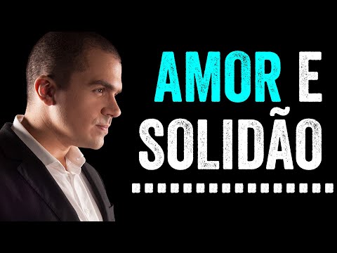 Amor e Solidão