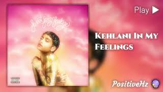 Kehlani – In My Feelings (Authentic 639Hz Love &amp; Connection)