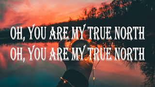 Rend Collective - True North Lyrics