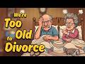 We Re Too Old To Divorce So We Just Complain Instead Hilarious Song