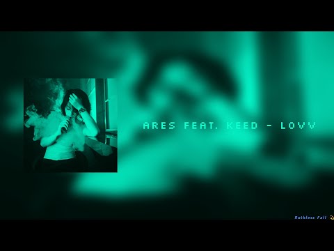 Ares ft. Keed - LOVV | Slowed n Reverb