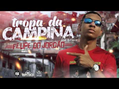 MC FELIPE DO JORDÃO   TROPA DA CAMPINA HD  #LANÇAMENTO 2016 ABUSO FUNK PRODUÇÃO