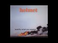Helmet - Disagreeable