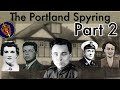 Portland Spyring Part 2 कैसे खतरनाक SPYRING ने Espionage Game को हि�