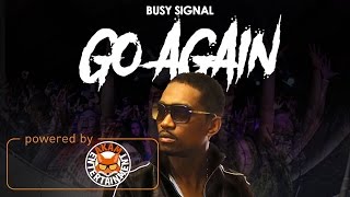 Busy Signal - Go Again [6.3 Riddim] January 2017