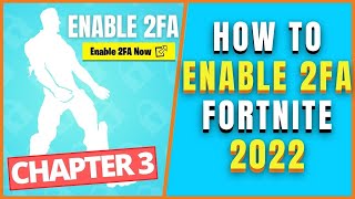 How To Enable 2FA On Fortnite CHAPTER 3 S1 2022 *NEW QUICKEST WAY* (Enable Fortnite 2FA)