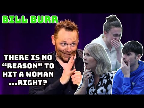 BRITISH FAMILY REACTS! Bill Burr | There Is NO "Reason" To Hit A Woman... Right?