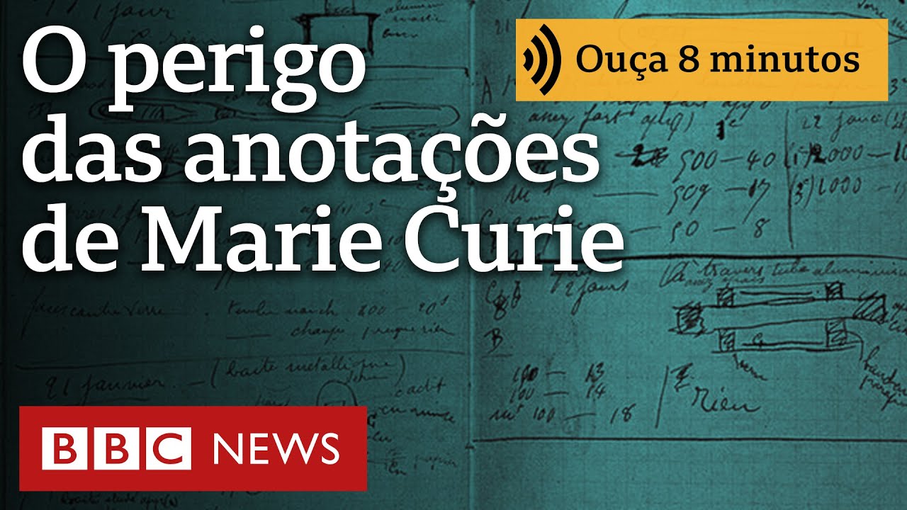 Por que anotações de Marie Curie ficarão em caixas de chumbo por 1,5 mil anos | Ouça 8 minutos