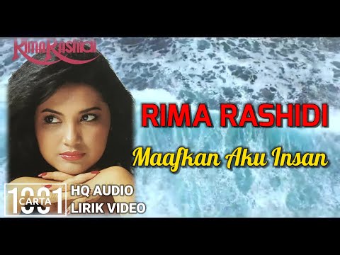 RIMA RASHIDI - Maafkan Aku Insan (HQ AUDIO) LIRIK
