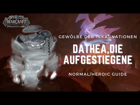 Dathea, die Aufgestiegene | GUIDE NHC/HC | Gewölbe der Inkarnationen | WoW Dragonflight