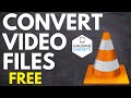 How To Convert Video Files Using VLC Media Player MP4 AVI FLV OGG MOV WMV WEBM