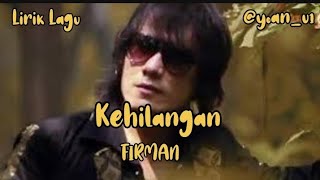 Download lagu Kehilangan - FIRMAN | Lirik Lagu mp3 Download lagu Kehilangan - FIRMAN | Lirik Lagu mp3