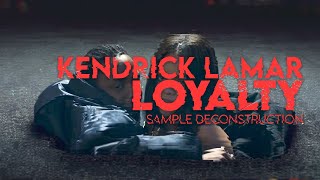 Kendrick Lamar - LOYALTY. Sample Deconstruction