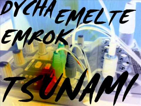 Dycha Emrok Emelte   TSUNAMI