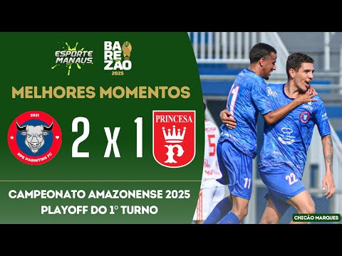 Parintins FC 2x1 Princesa