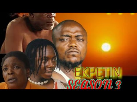 EKPETIN PART 3 LATEST BENIN MOVIE 2022