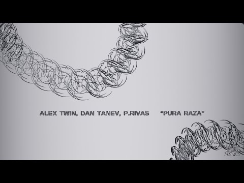 Alex Twin, Dan Tanev, P.Rivas - Pura Raza  [Sacro Music]