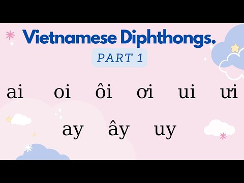 Vietnamese diphthongs (part 1) (ai, oi, ôi, ơi, ui, ưi, ay, ây, uy)