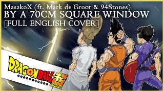 DRAGON BALL SUPER ENDING 10 [FULL ENGLISH COVER] (w/ Mark de Groot + 94Stones)