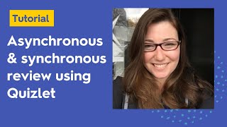 How to create review opportunities using Quizlet (Synchronous & asynchronous)